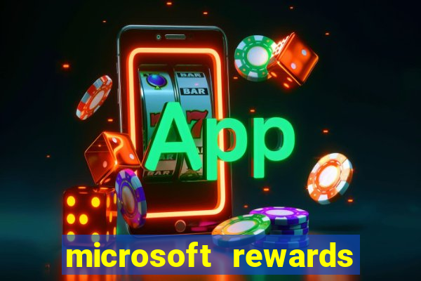 microsoft rewards ganhe recompensas